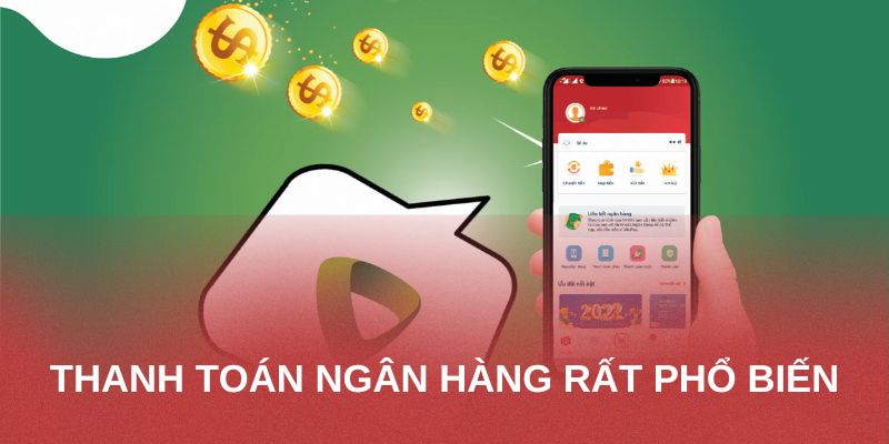 Thanh toán qua tài khoản ngân hàng được rất nhiều người áp dụng