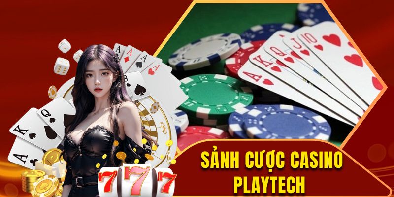 Sảnh cược casino playtech