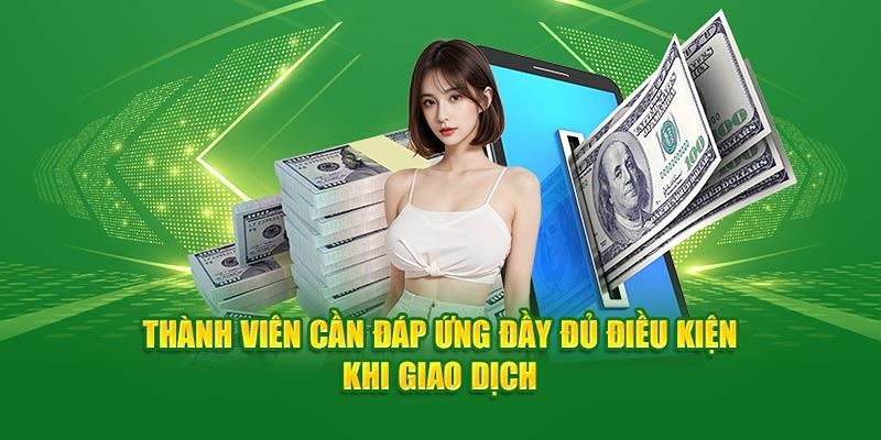 Những yêu cầu để có thể giao dịch tại WW88 dễ dàng