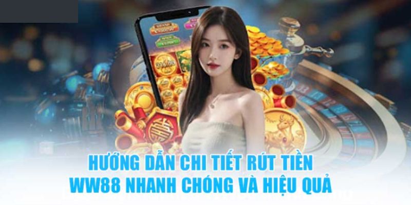 Tiến hành rút tiền WW88 thông qua ví điện tử